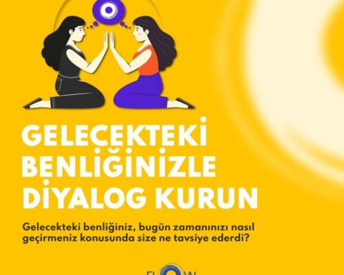 Yaşam Koçluğu Çalışması: Gelecekteki Benliğinizle Diyalog Kurun